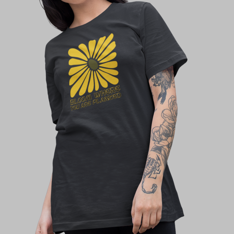 Bloom Where You Are Planted Printed T Shirt