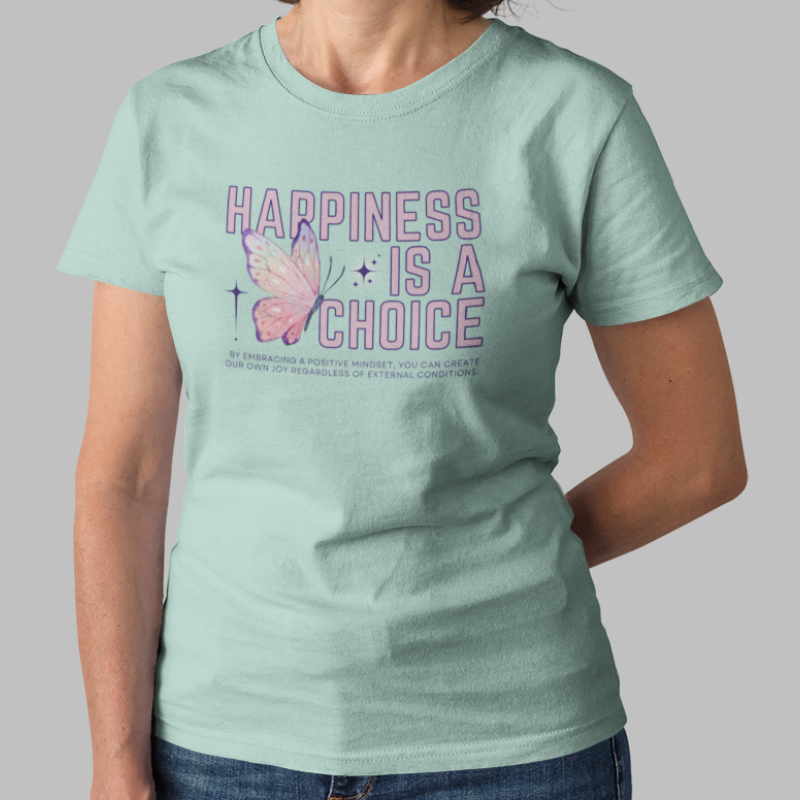 Happiness is a Choice Printed T-Shirt