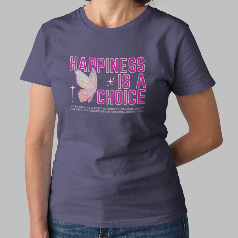 Happiness is a Choice Printed T-Shirt