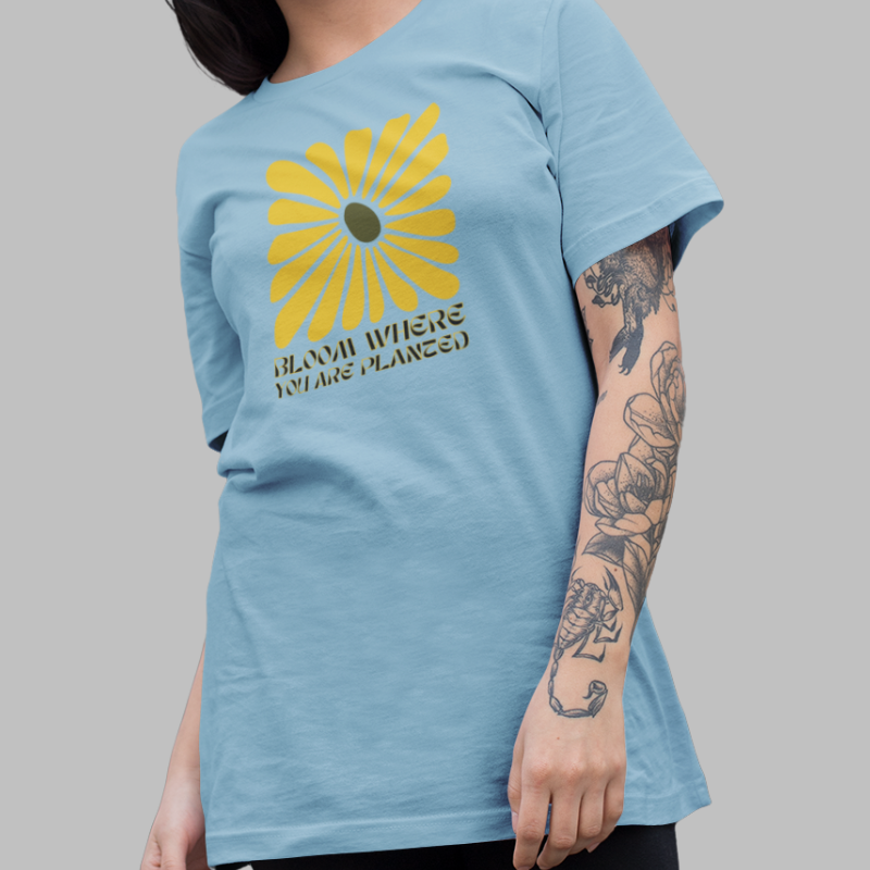 Bloom Where You Are Planted Printed T Shirt