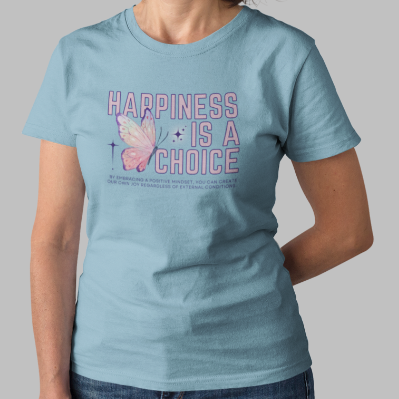 Happiness is a Choice Printed T-Shirt