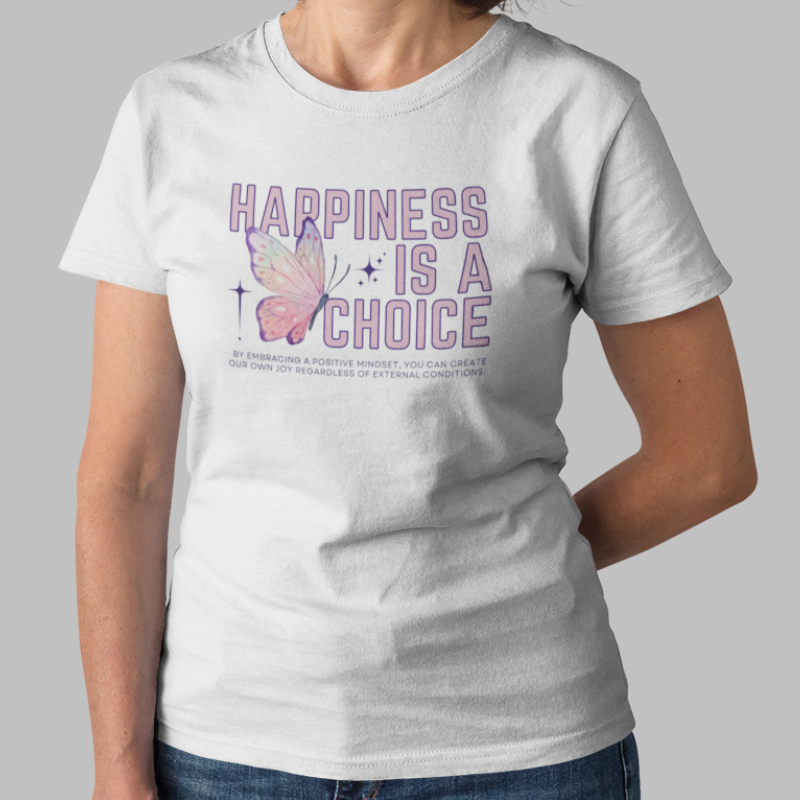 Happiness is a Choice Printed T-Shirt